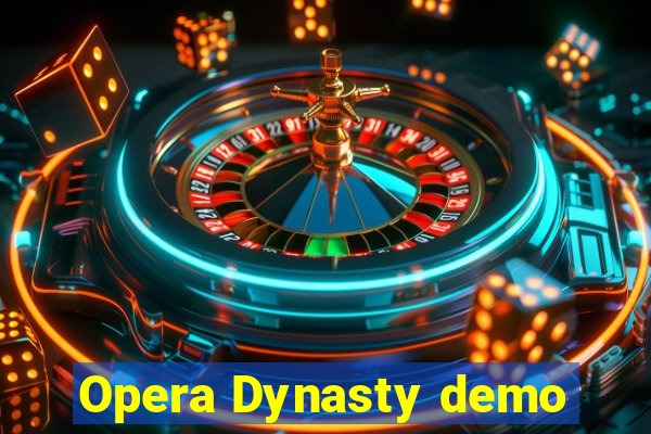 Opera Dynasty demo